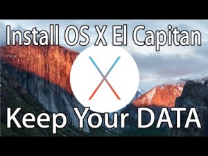 Read more about the article Install Mac OS X El Capitan (Keep All DATA)